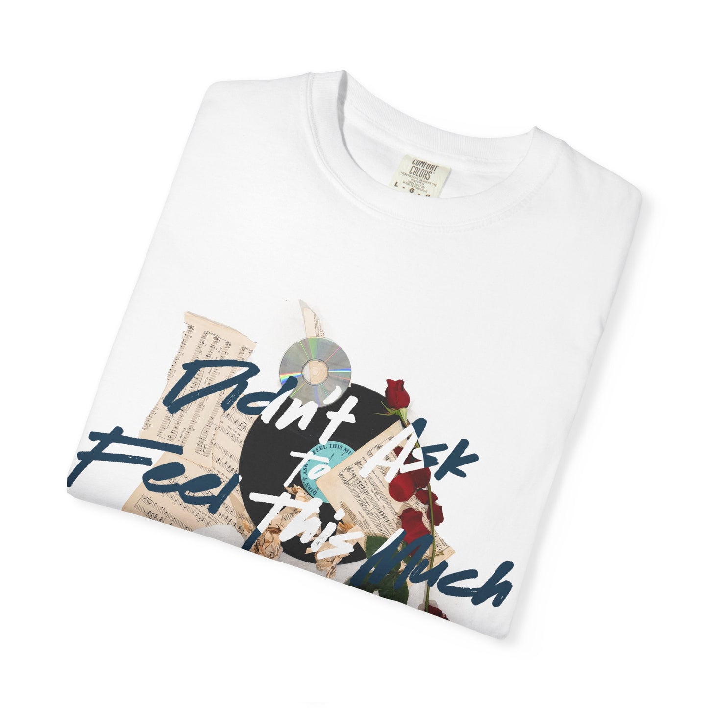 (Title) White Unisex T-shirt - Didn't Ask To Feel This Much